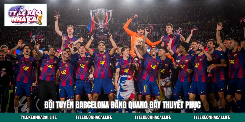 Đội tuyển Barcelona đăng quang đầy thuyết phục