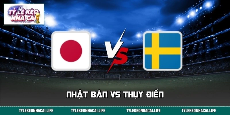 Dự Đoán Tỷ Số Nhật Bản Vs Thụy Điển Wc Đại Chiến 06:00 26/06