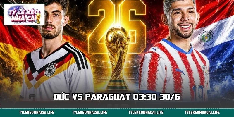 Soi Kèo Đức Vs Paraguay 03:30 30/6 - Lợi Thế Nghiêng Về Ai?