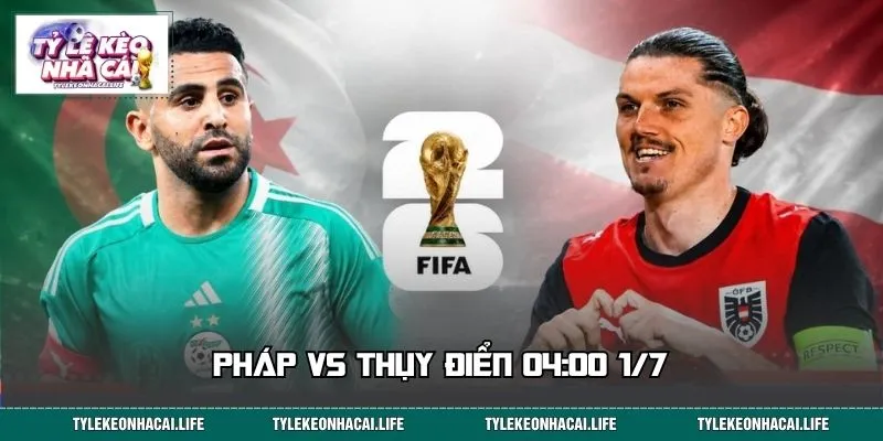 Soi Kèo Pháp Vs Thụy Điển: Đại Chiến Cân Tài Lúc 04:00 1/7