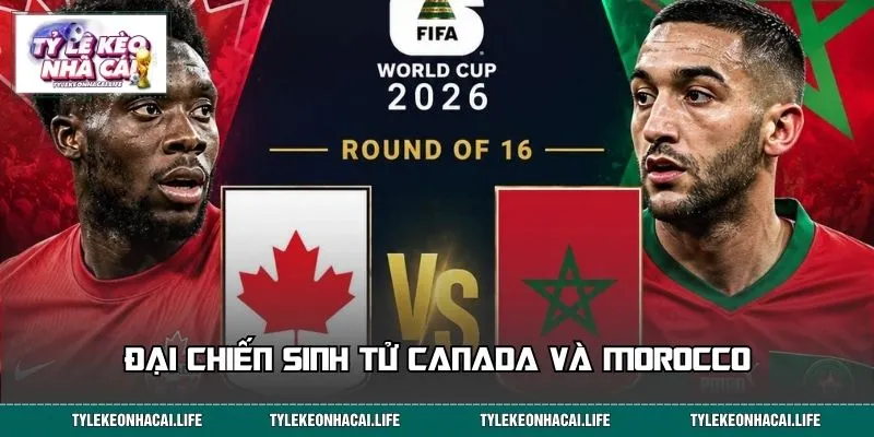 Đại chiến sinh tử Canada và Morocco