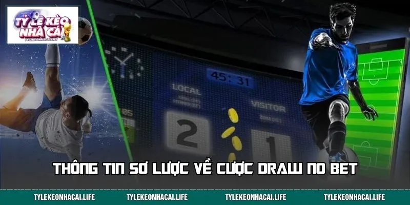 Thông tin sơ lược về cược Draw No Bet
