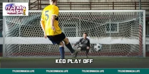 Kèo Play Off Và Bí Mật Đằng Sau Những Trận Cầu Sinh Tử